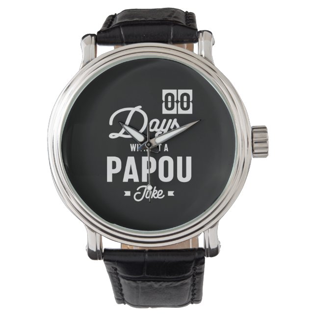 Mens Zero Days Without a Papou Joke Watch (Front)