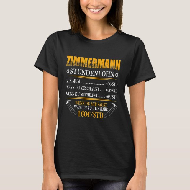 Mens Zimmermann Hourly Wage Carpentry Craft T-Shirt (Front)