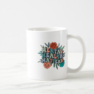 Mental Awareness Mental Health Problems Groovy Flo Coffee Mug
