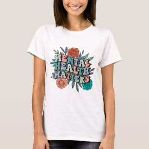 Mental Awareness Mental Health Problems Groovy Flo T-Shirt