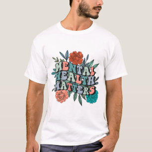 Mental Awareness Mental Health Problems Groovy Flo T-Shirt
