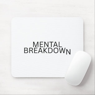 Mental Breakdown Minimalist Precision Mouse Pad
