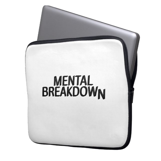 Mental Breakdown Padded 13-Inch Laptop Sleeve (Front Left)