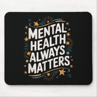 Mental Health Always S Therapy Emotional Awareness Mouse Pad
