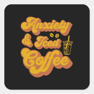 Mental Health Anxiety And Iced Coffee Awareness Square Sticker