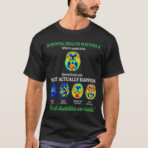 Mental health anxiety brain not disabilities are T-Shirt