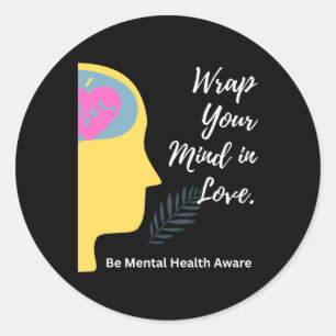 Mental Health Awareness1 Classic Round Sticker