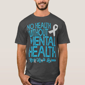 Mental Health Awareness4069 1444  T-Shirt