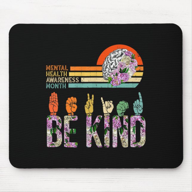 Mental Health Awareness ASL Be Kind Therapy Floral Mouse Pad (Front)