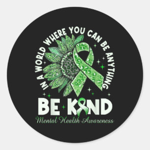 Mental Health Awareness Be Kind Green Ribbon Sunfl Classic Round Sticker