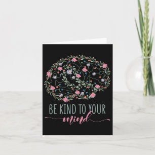 Mental Health Awareness Be Kind To Your Mind Card