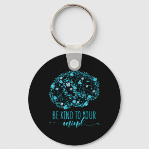 Mental Health Awareness Be Kind To Your Mind Key Ring