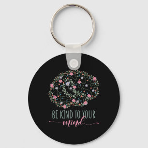Mental Health Awareness Be Kind To Your Mind Key Ring