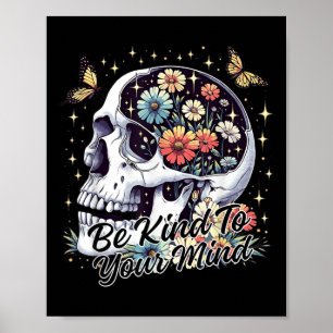 Mental Health Awareness Be Kind To Your Mind Self Poster