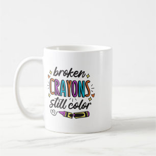Mental Health Awareness Broken Crayons Still Colou Coffee Mug
