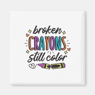 Mental Health Awareness Broken Crayons Still Colou Magnet