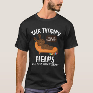 Mental Health Awareness Chocolate Bunny Funny East T-Shirt