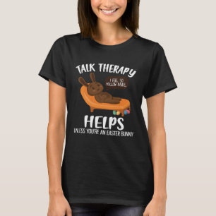 Mental Health Awareness Chocolate Bunny Funny East T-Shirt