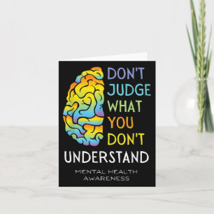Mental Health Awareness Dont Judge Brain Card