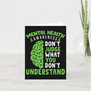 Mental Health Awareness Don't Judge What You Dont  Card