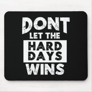 Mental Health Awareness Don't Let The Hard Days Wi Mouse Pad
