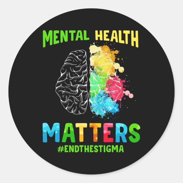 Mental Health Awareness End The Stigma Men Women  Classic Round Sticker (Front)