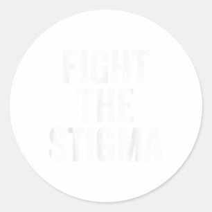 Mental Health Awareness, Fight The Stigma _1 Classic Round Sticker