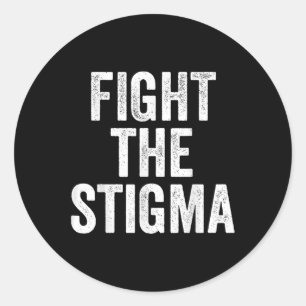 Mental Health Awareness, Fight The Stigma  Classic Round Sticker