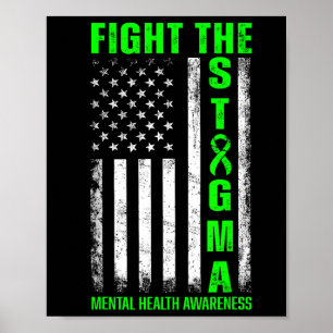 Mental Health Awareness Fight The Stigma Green Us Poster