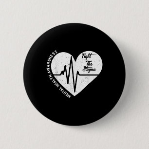 Mental Health Awareness Fight The Stigma Heart Gre 6 Cm Round Badge