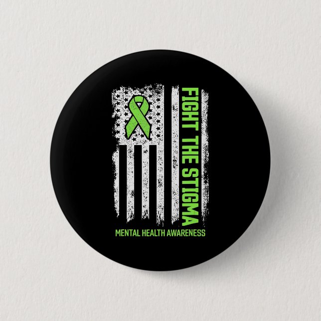 Mental Health Awareness  Fight The Stigma Mental H 6 Cm Round Badge (Front)