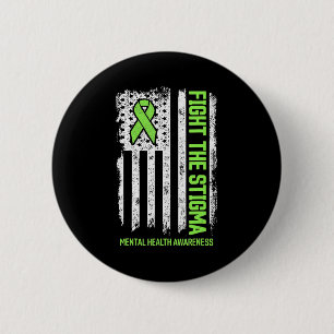 Mental Health Awareness  Fight The Stigma Mental H 6 Cm Round Badge