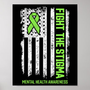 Mental Health Awareness  Fight The Stigma Mental H Poster