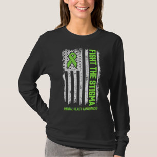 Mental Health Awareness Fight The Stigma Mental H T-Shirt