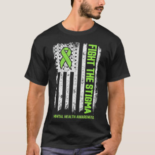 Mental Health Awareness Fight the Stigma Mental H T-Shirt