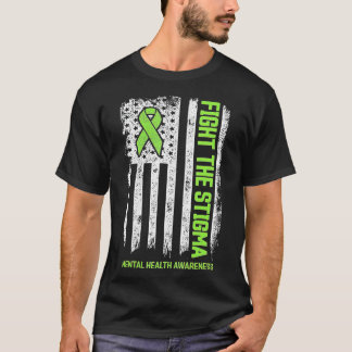 Mental Health Awareness  Fight the Stigma Mental H T-Shirt