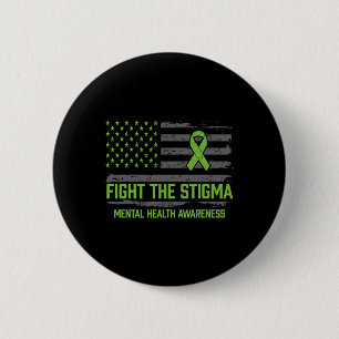 Mental Health Awareness Fight The Stigma Mental He 6 Cm Round Badge