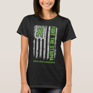 Mental Health Awareness Fight The Stigma Mental He T-Shirt