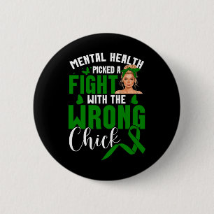 Mental Health Awareness Fight Wrong Chick Mental H 6 Cm Round Badge