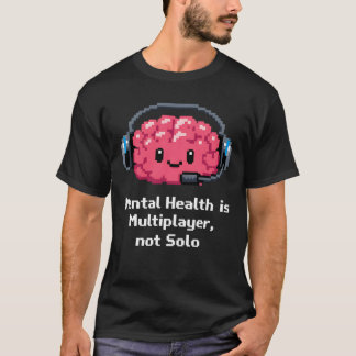 Mental Health Awareness Gamer Support Video Game  T-Shirt