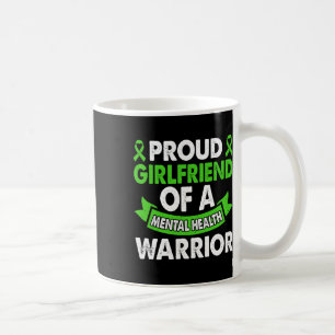 Mental Health Awareness Girlfriend Warrior Mental  Coffee Mug
