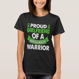 Mental Health Awareness Girlfriend Warrior Mental T-Shirt