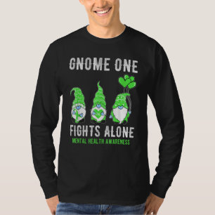 Mental Health Awareness Gnome One Fights Alone Gre T-Shirt