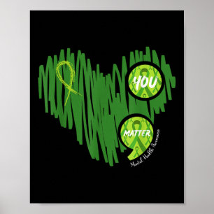 Mental Health Awareness Heart Wear Green For Menta Poster