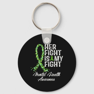 Mental Health Awareness Her Fight Is My Fight Key Ring
