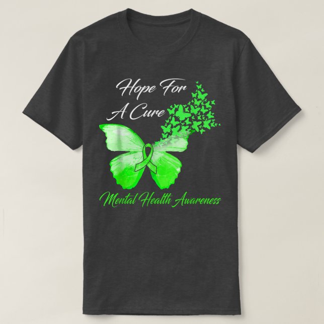 Mental Health Awareness Hope For A Cure Butterfly  T-Shirt (Design Front)