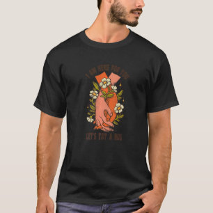 Mental Health Awareness I Am Here For You Let's T T-Shirt