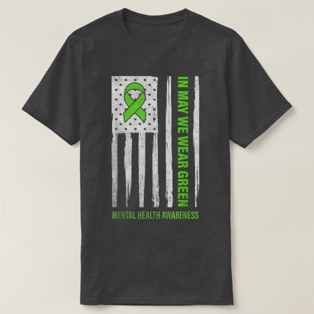 Mental Health Awareness In May We Wear Green Usa F T-Shirt (Design Front)