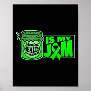 Mental Health Awareness Is My Jam Women Poster