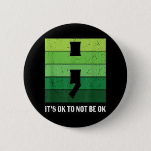Mental Health Awareness Its Ok To Not Be Ok Stripe 6 Cm Round Badge